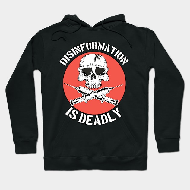 Disinformation is deadly Skull and Crossbones Syringe Hoodie by Kdeal12